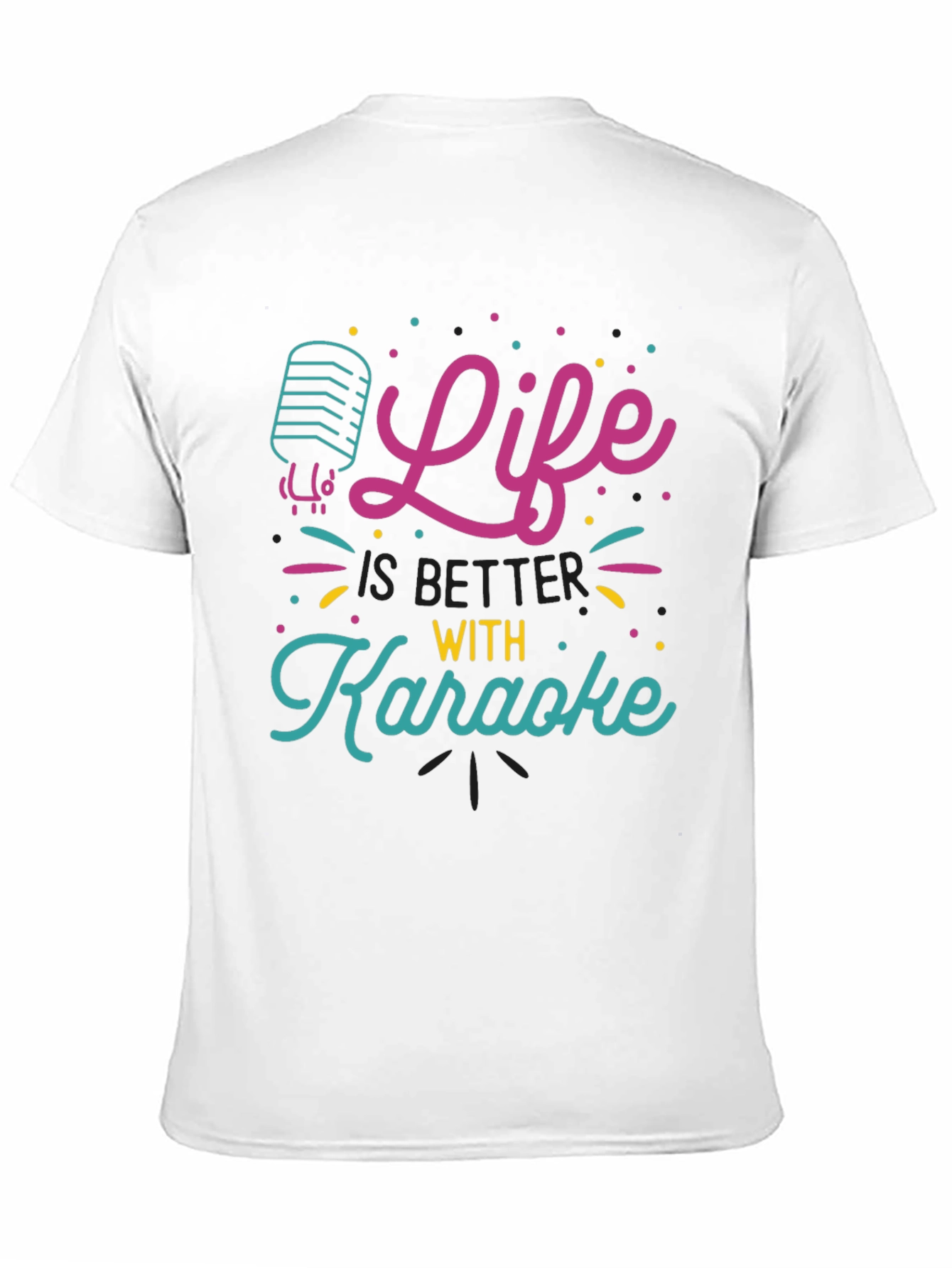 Life is Better with Karaoke T-Shirt