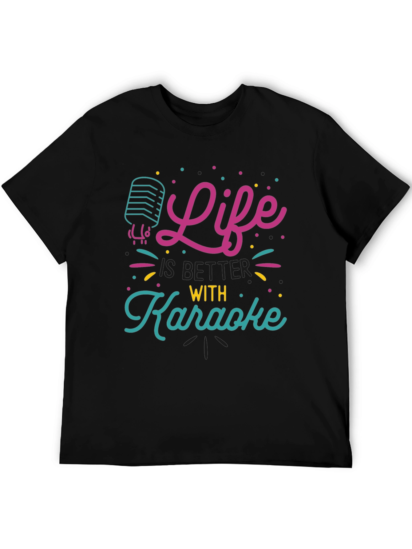 Life is Better with Karaoke T-Shirt