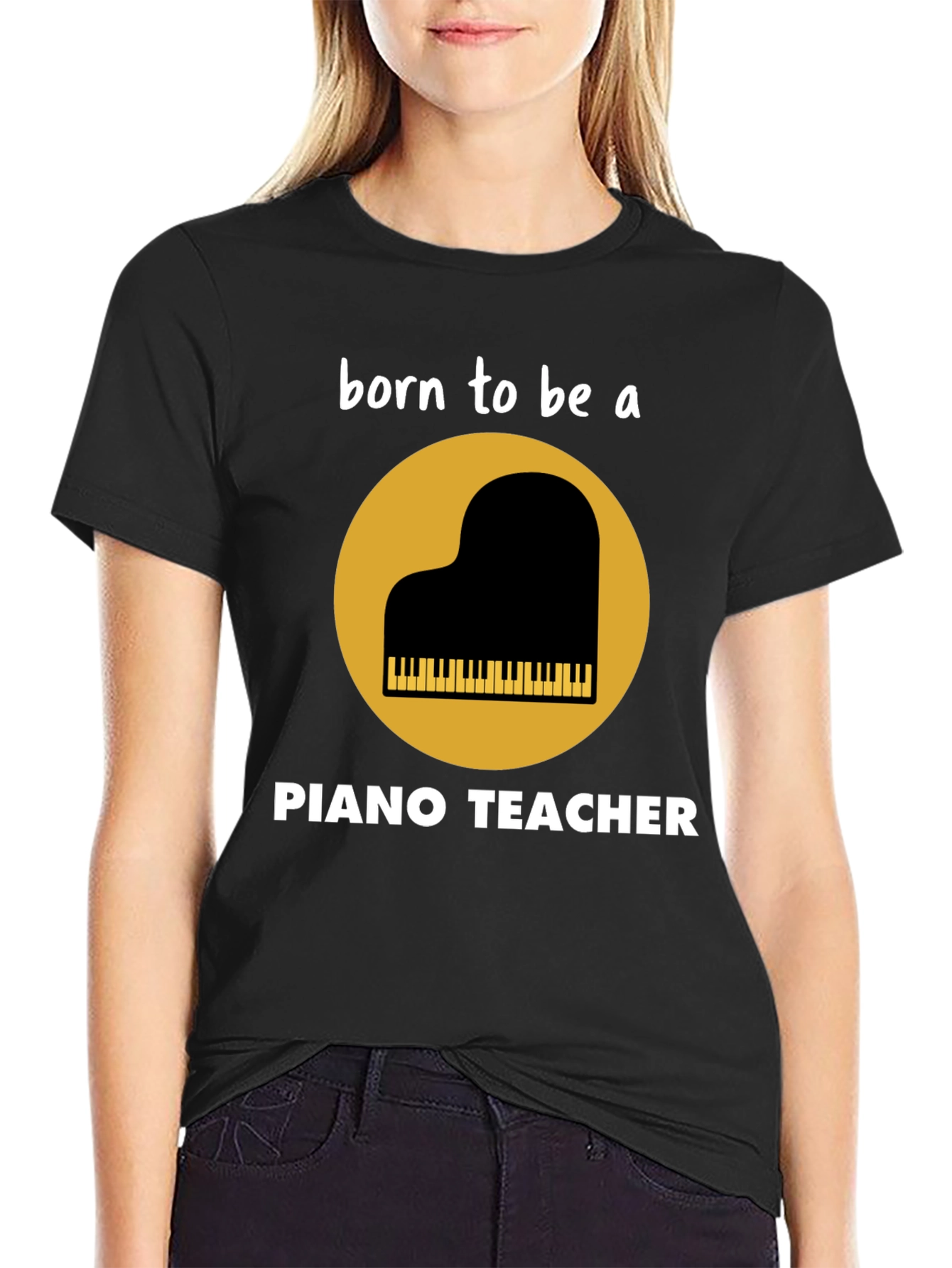 Born to be a Piano Teacher T-Shirt