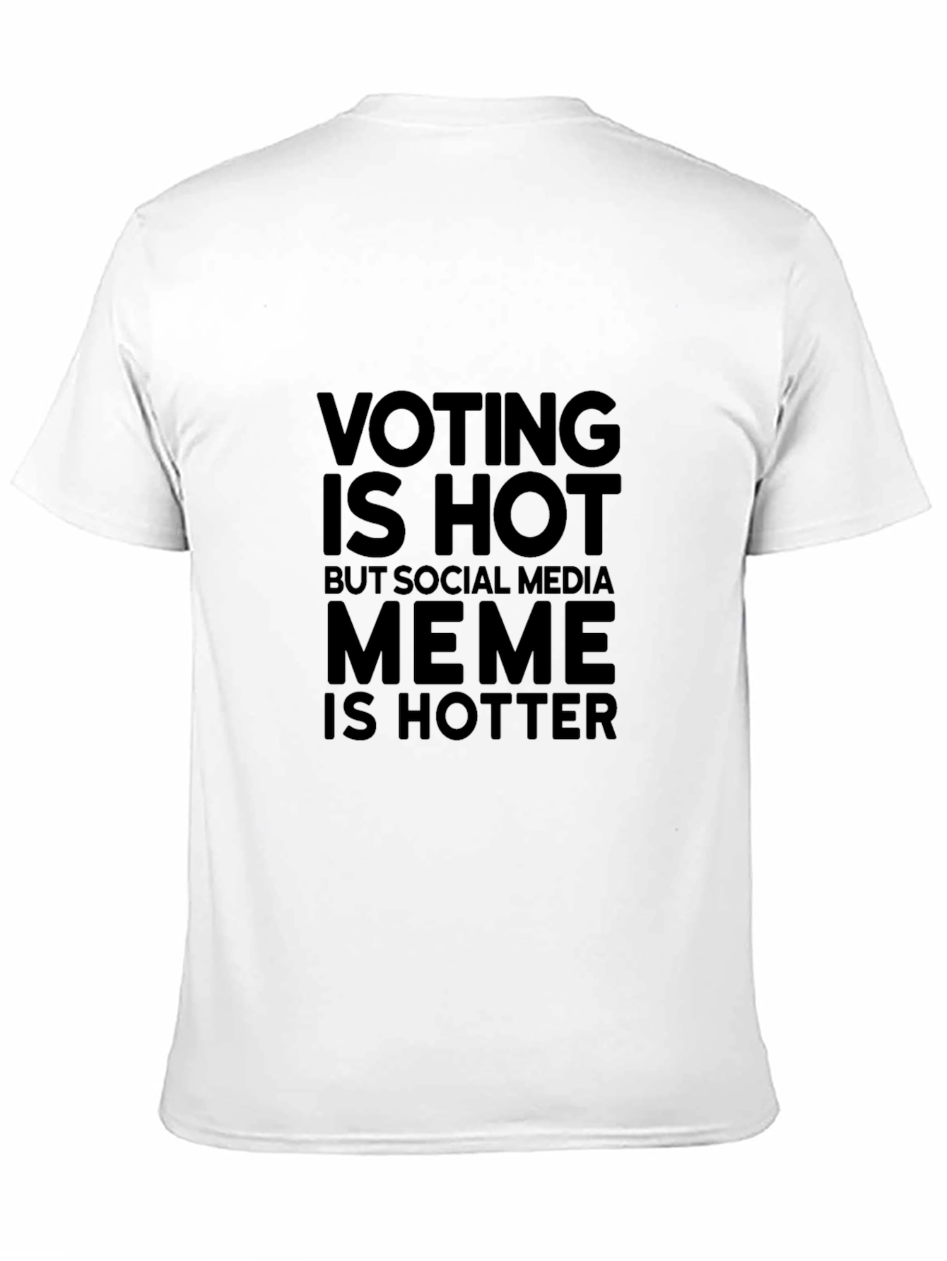 Voting is Hot Meme T-Shirt