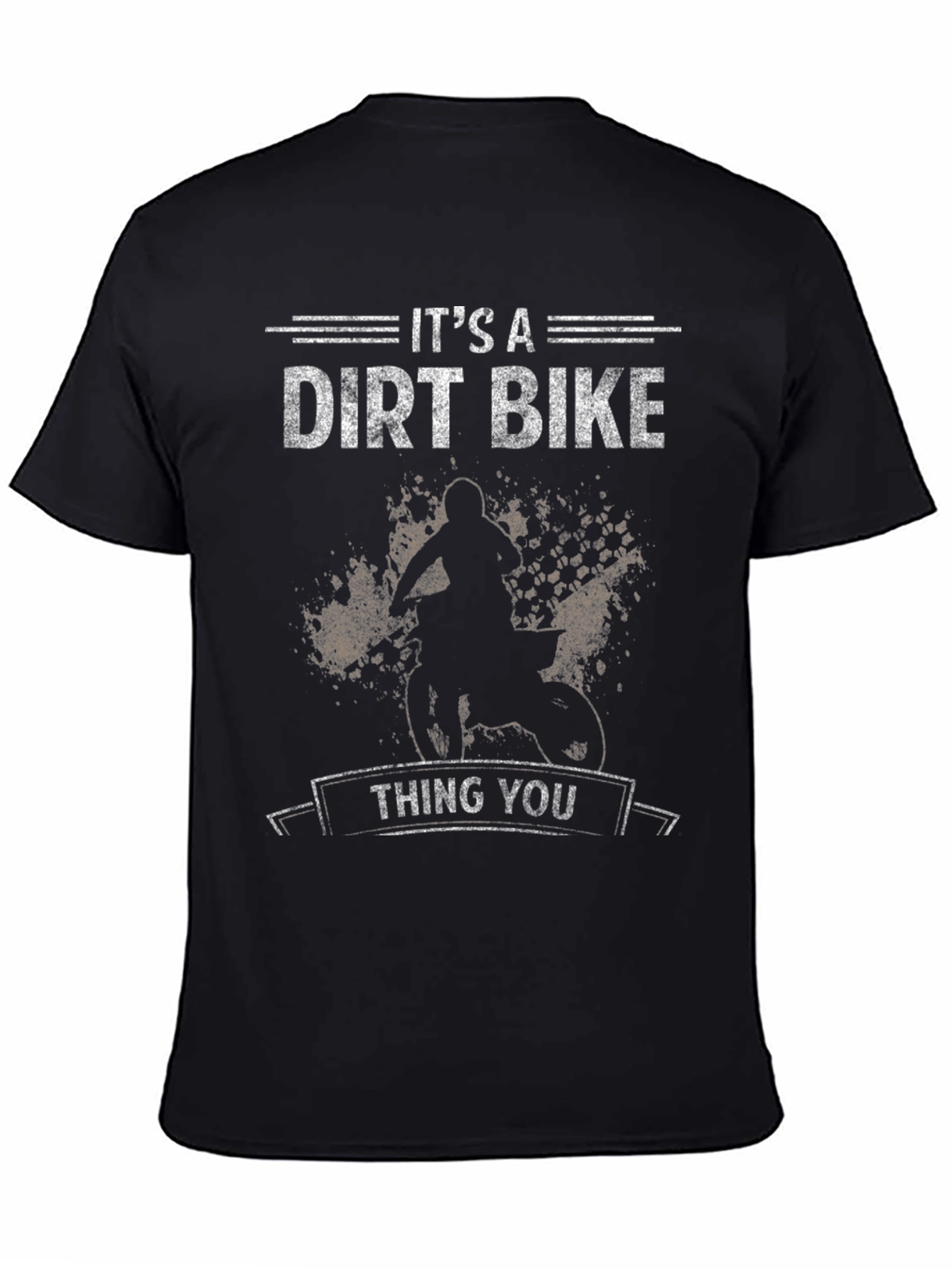 Its A Dirt Bike Thing You T-Shirt