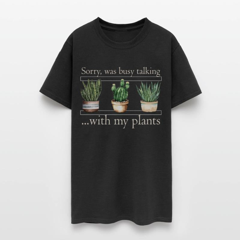 Sorry Was Busy Talking With My Plants Gardening Pl