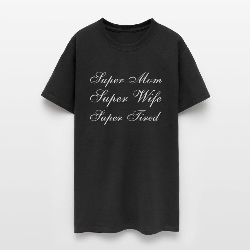 Super Mom Super Wife Super Tired