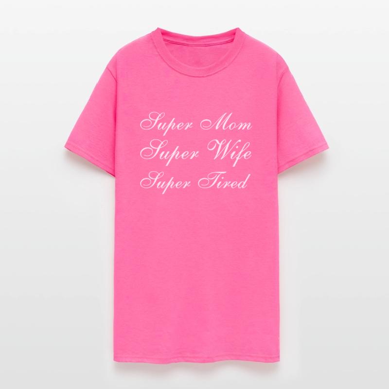 Super Mom Super Wife Super Tired