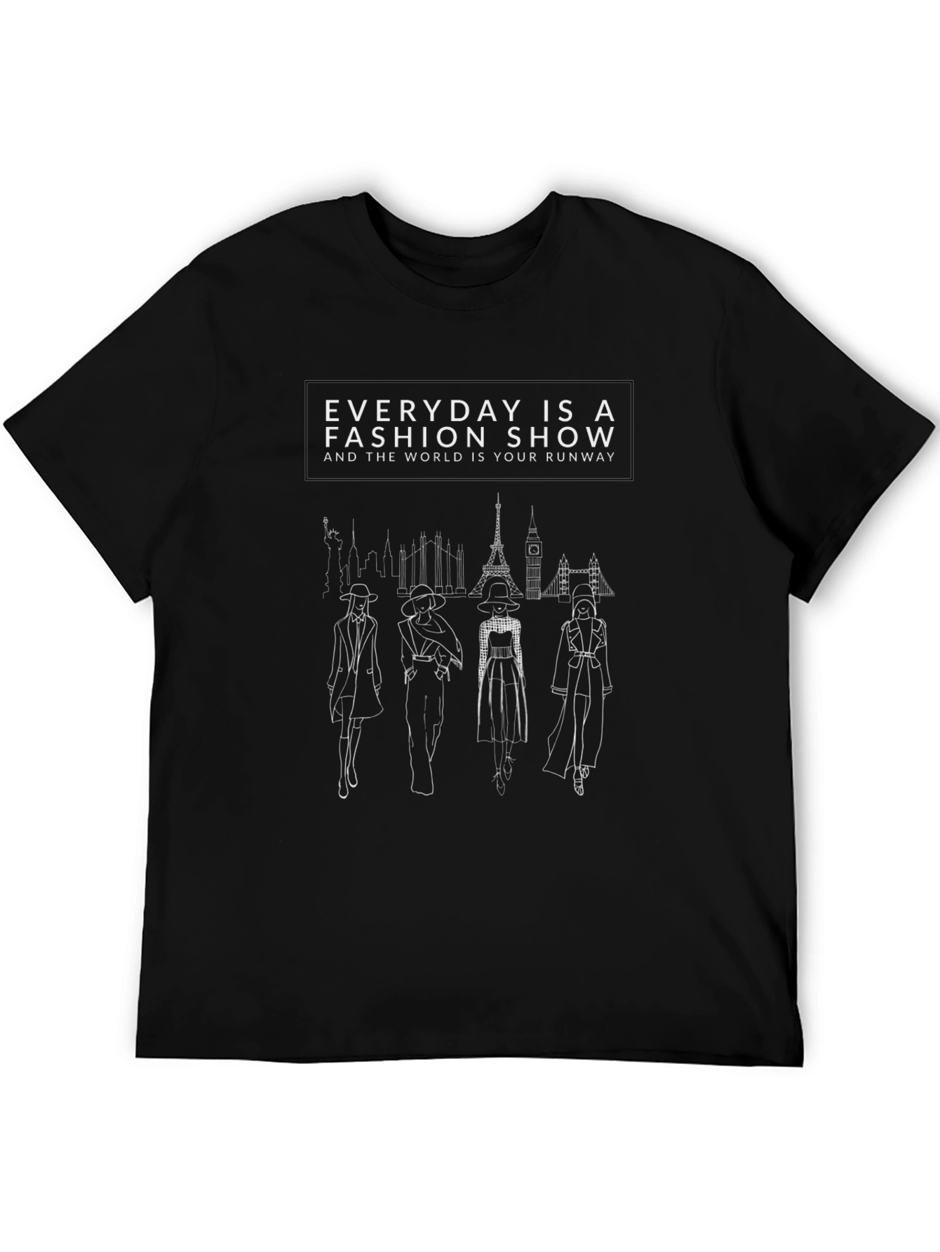 Everyday is a Fashion Show Graphic Tee