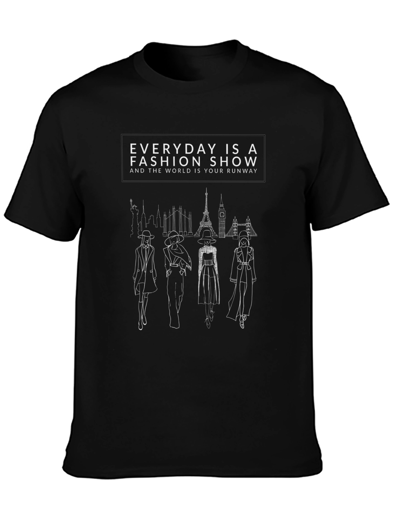 Everyday is a Fashion Show Graphic Tee