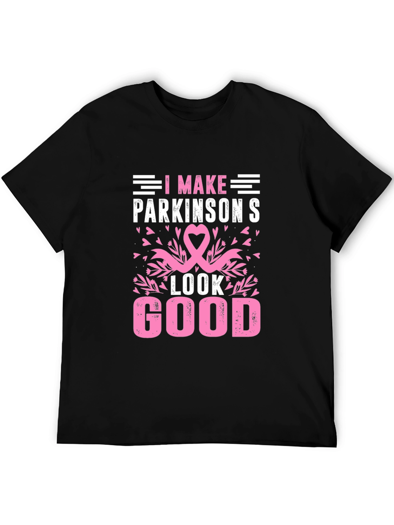 I Make Parkinsons Look Good T-Shirt