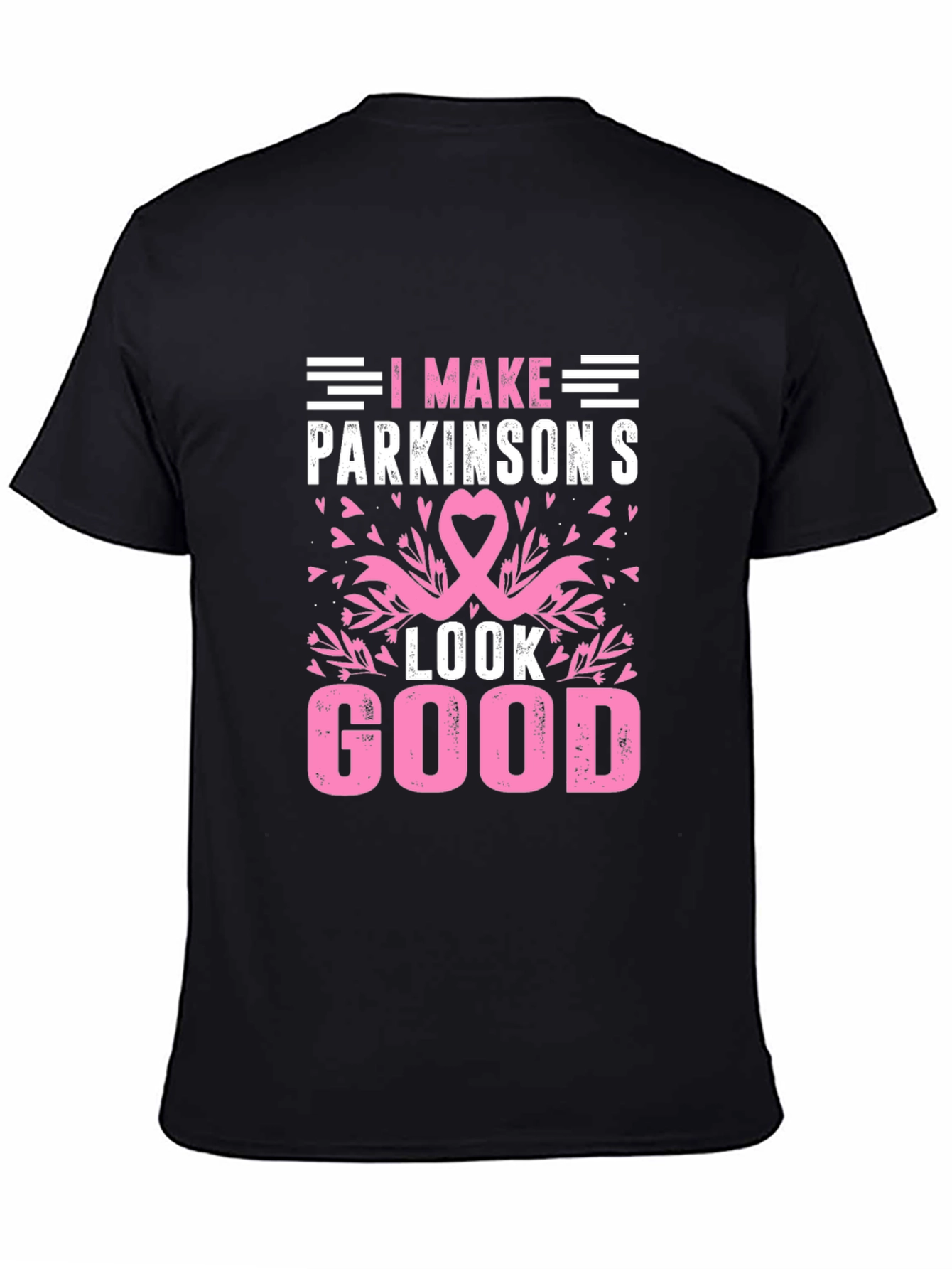 I Make Parkinsons Look Good T-Shirt