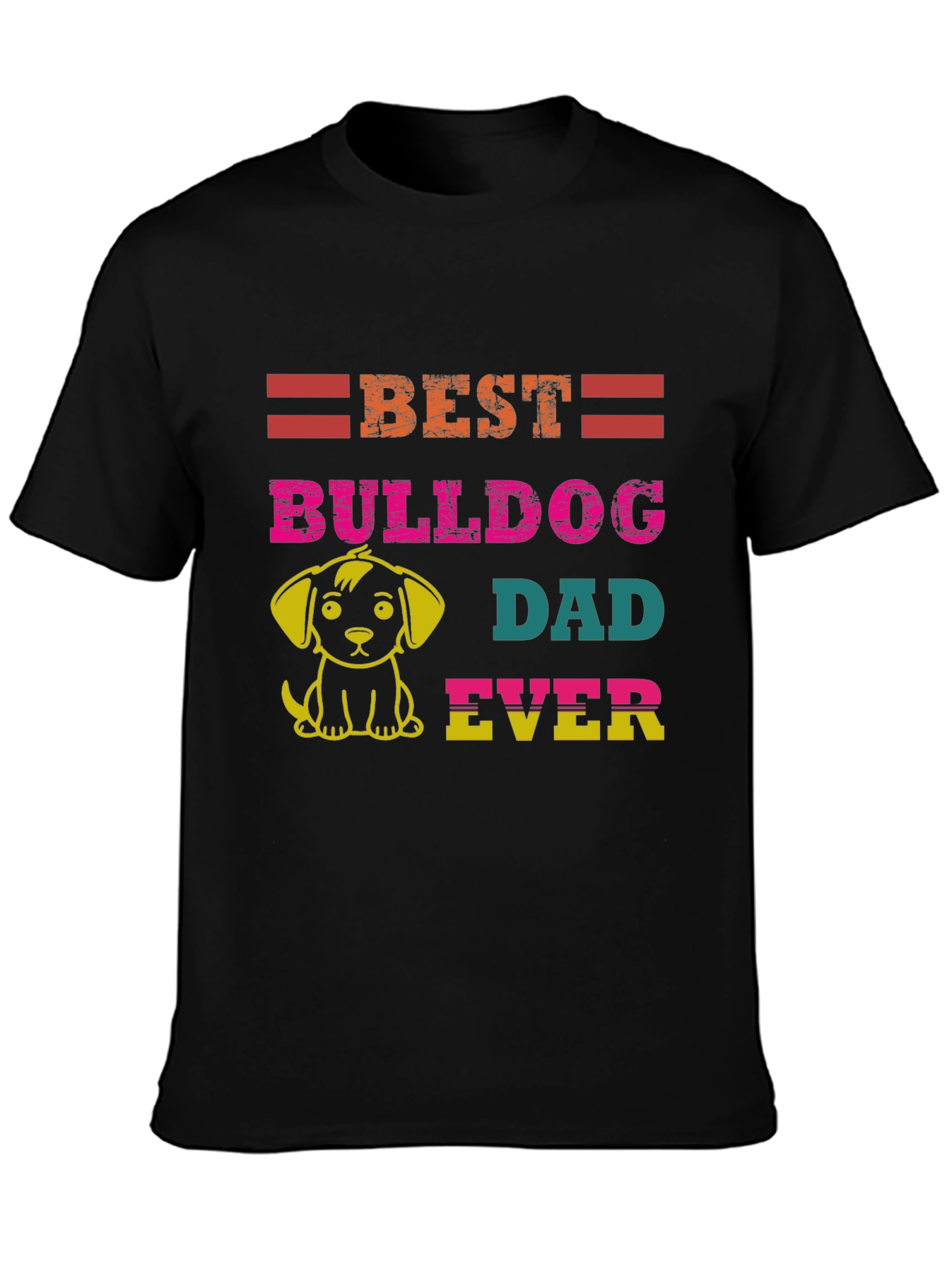 Best Bulldog Dad Ever Graphic T-Shirt