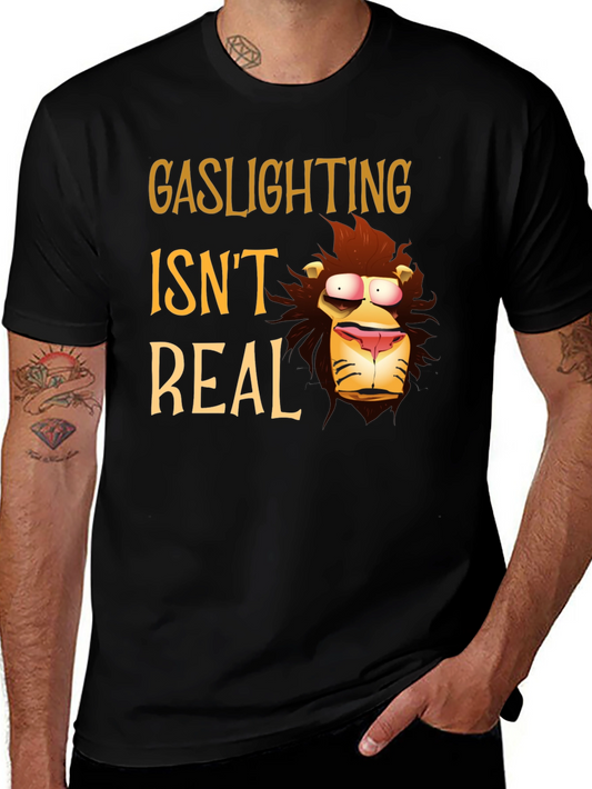 Gaslighting Isnt Real T-Shirt - Funny Cartoon Graphic