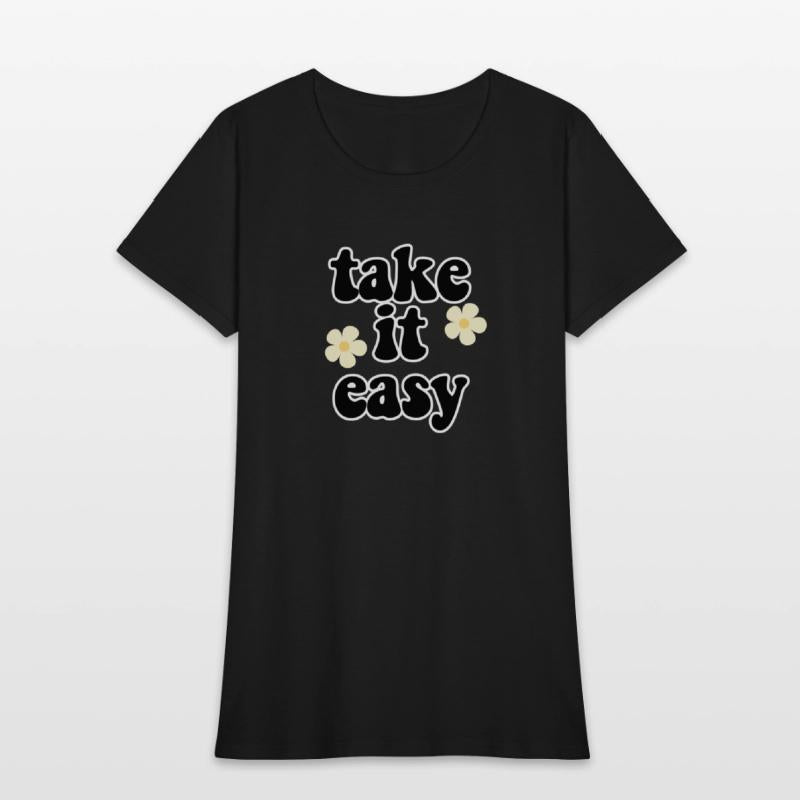 take it easy