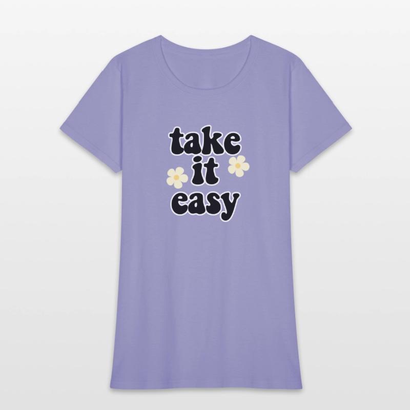 take it easy
