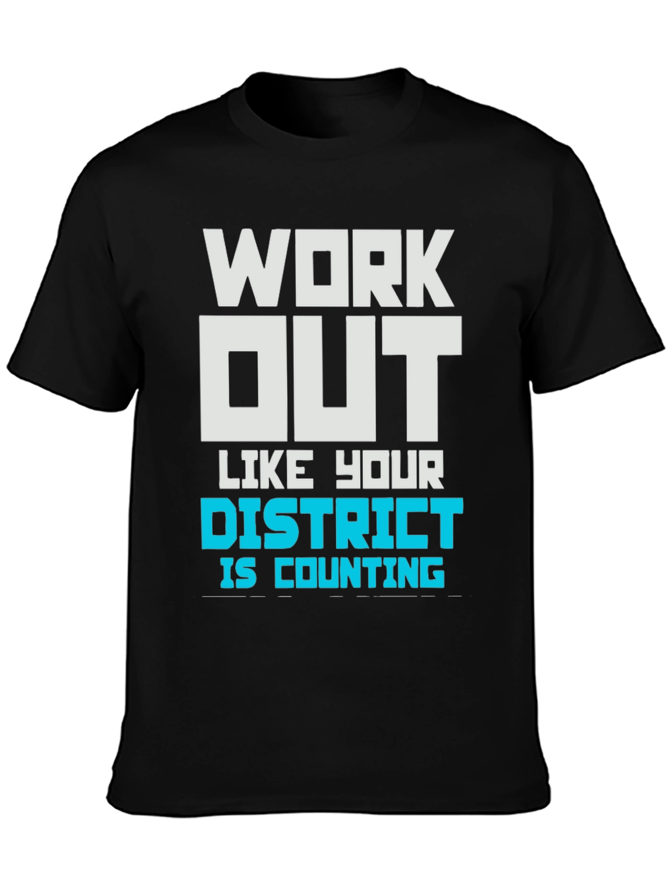 Work Out Like Your District T-Shirt