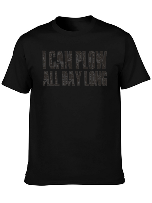 I Can Plow All Day Long Funny Graphic Tee
