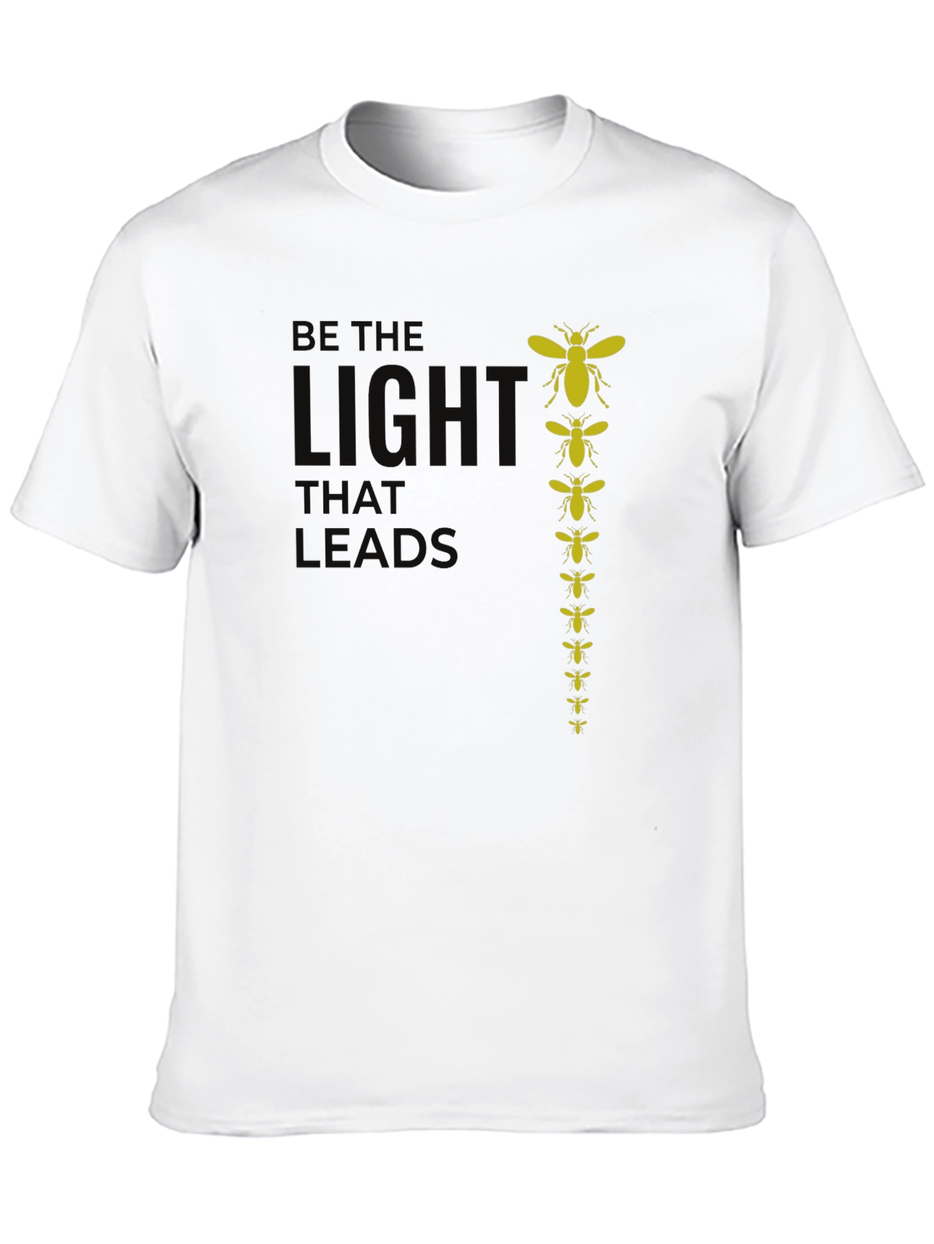 Be the Light That Leads T-Shirt