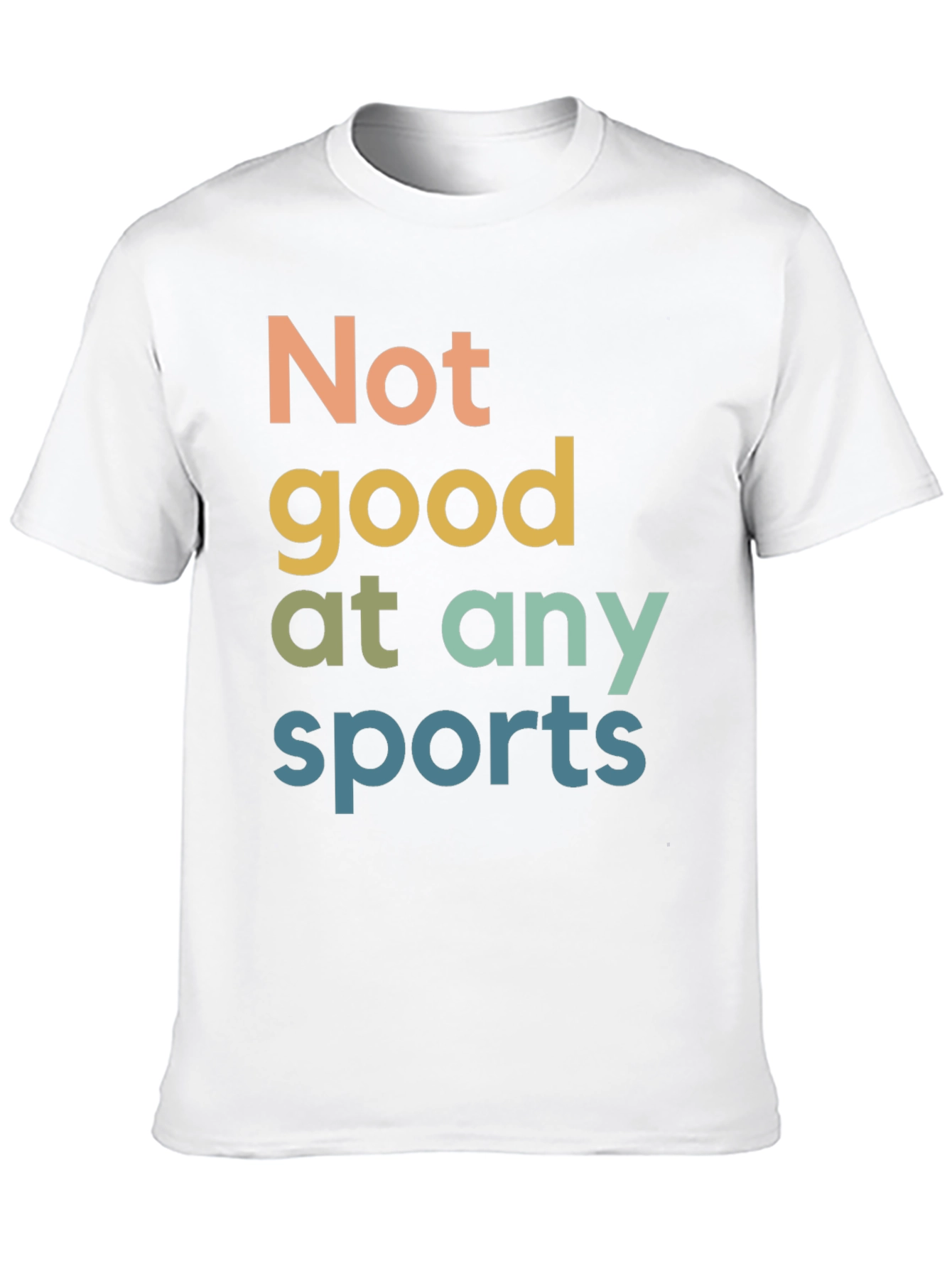 Not Good at Any Sports Graphic T-Shirt