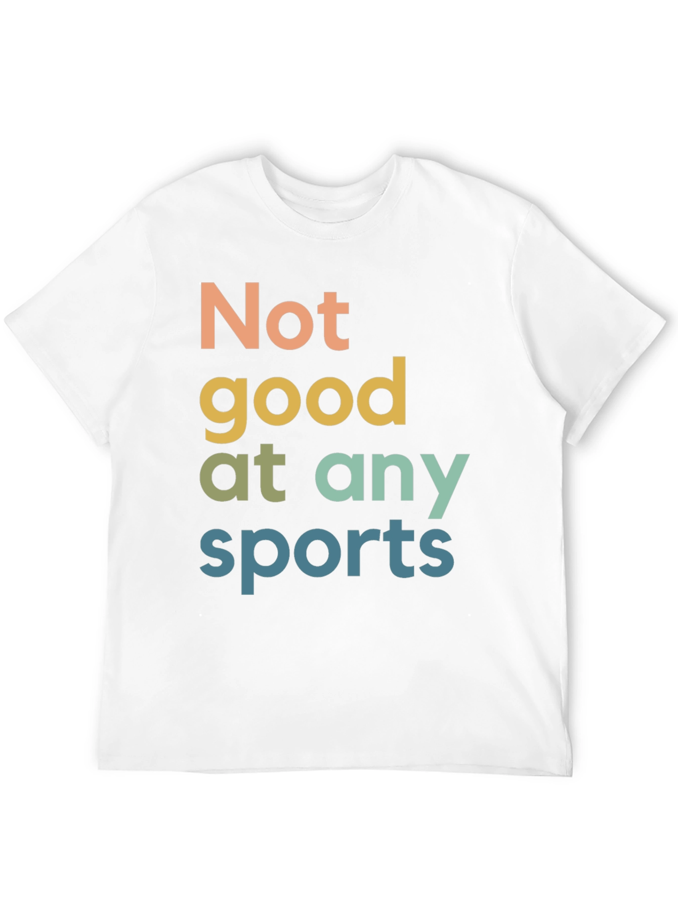 Not Good at Any Sports Graphic T-Shirt