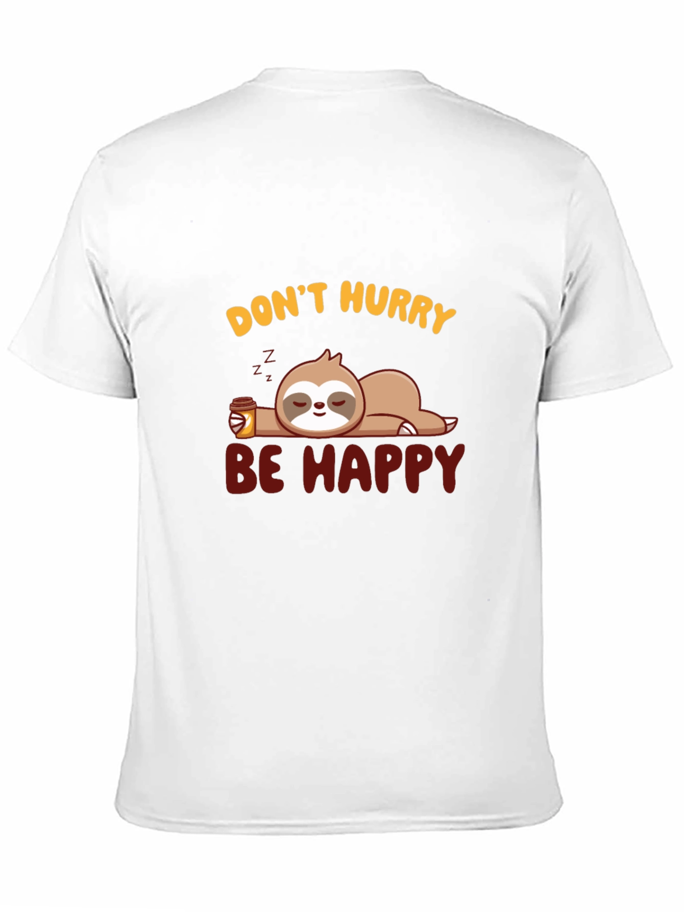 Dont Hurry Be Happy Sloth Graphic T-Shirt