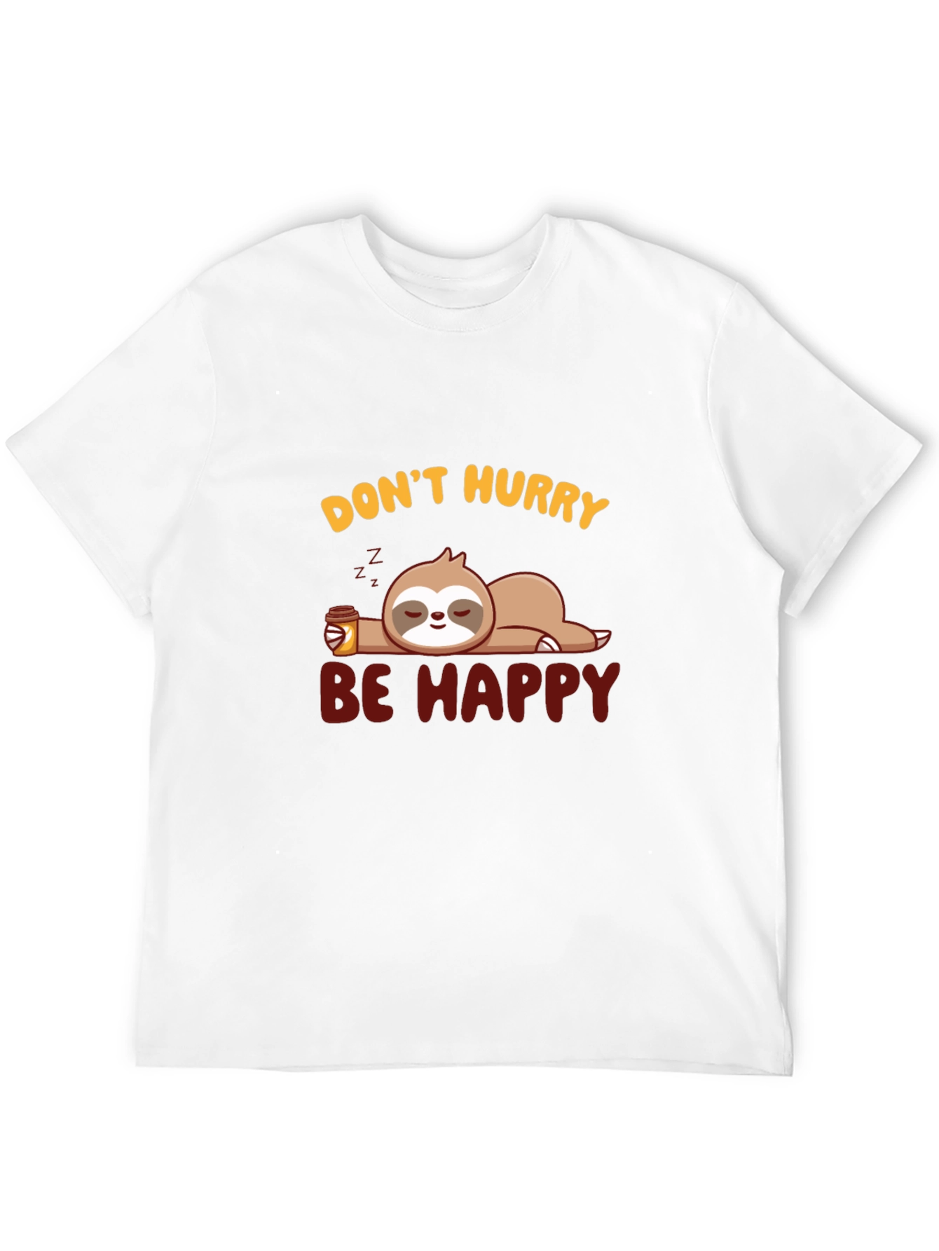 Dont Hurry Be Happy Sloth Graphic T-Shirt
