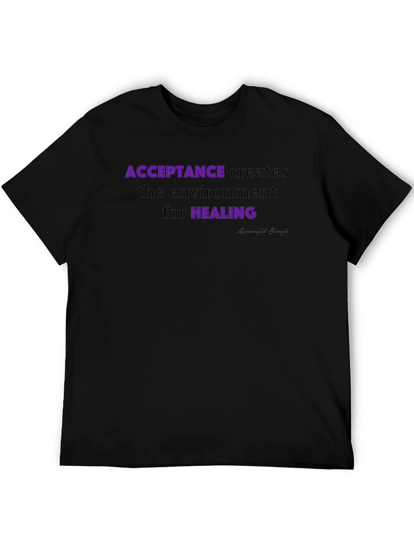 Acceptance Creates Healing Environment T-Shirt