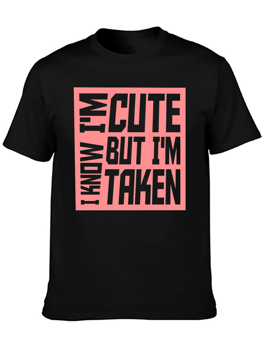 Cute But Taken Graphic T-Shirt