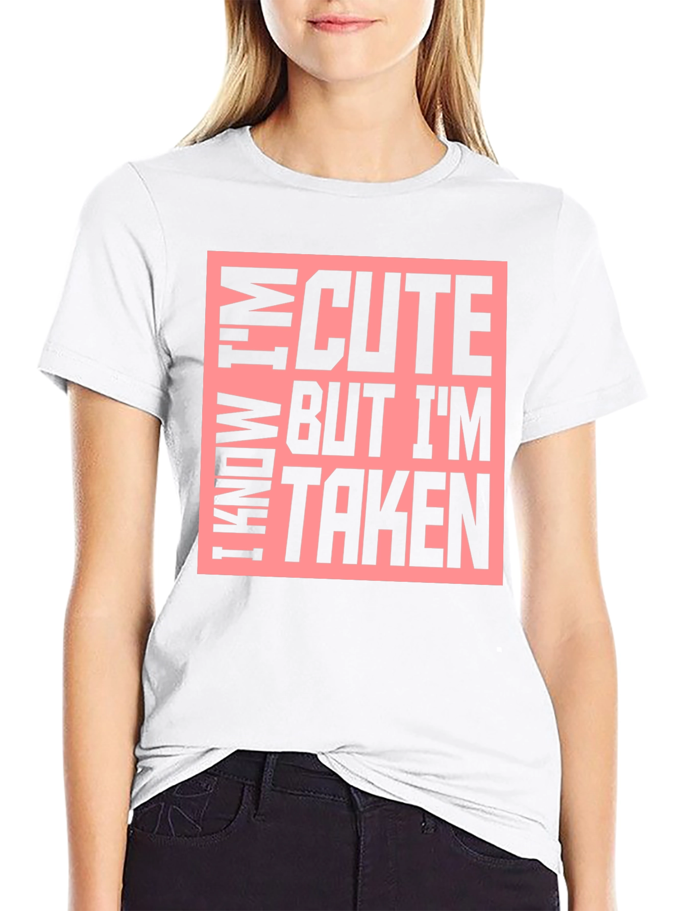 Cute But Taken Graphic T-Shirt
