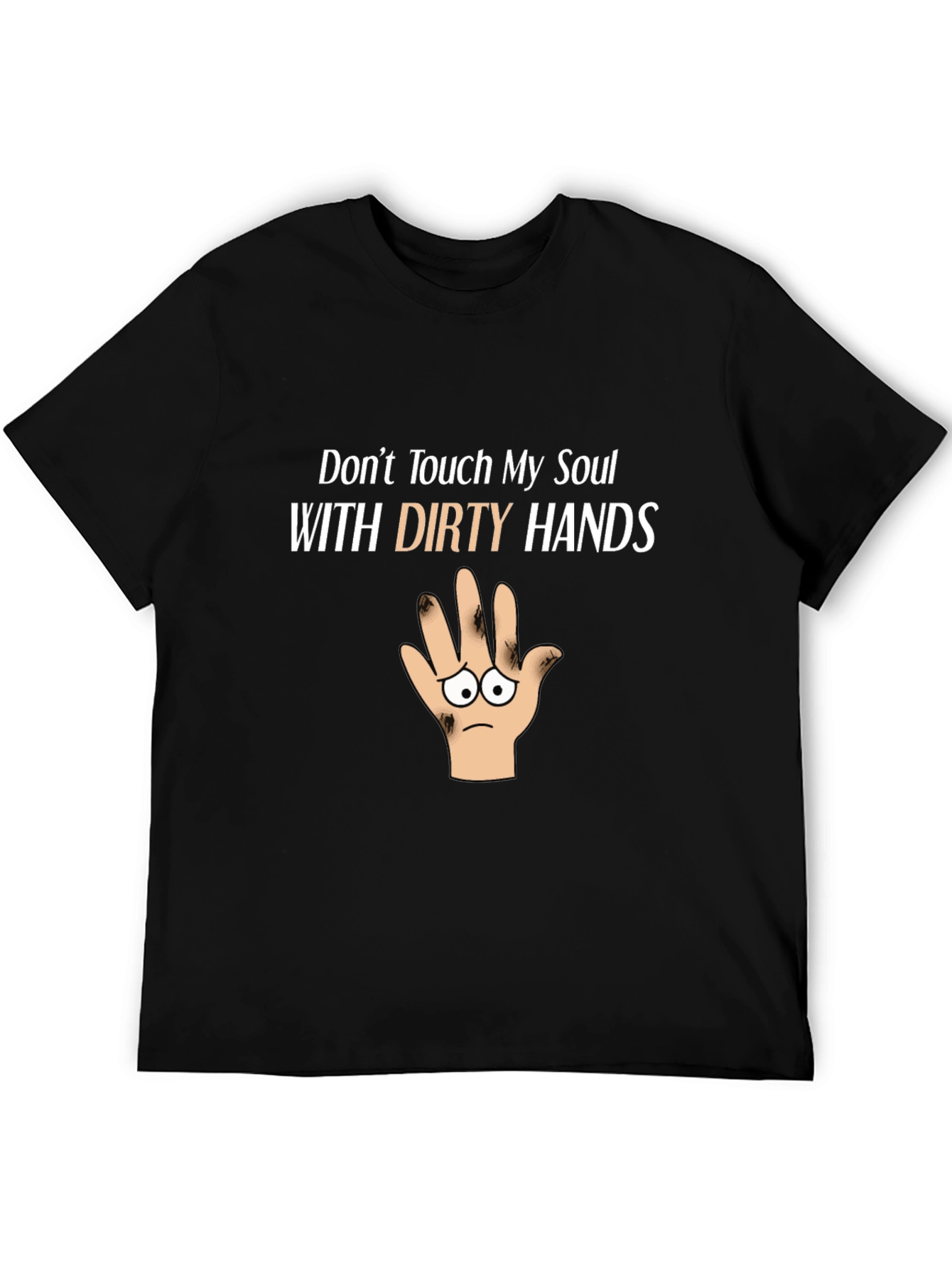 Dont Touch My Soul Funny Graphic T-Shirt