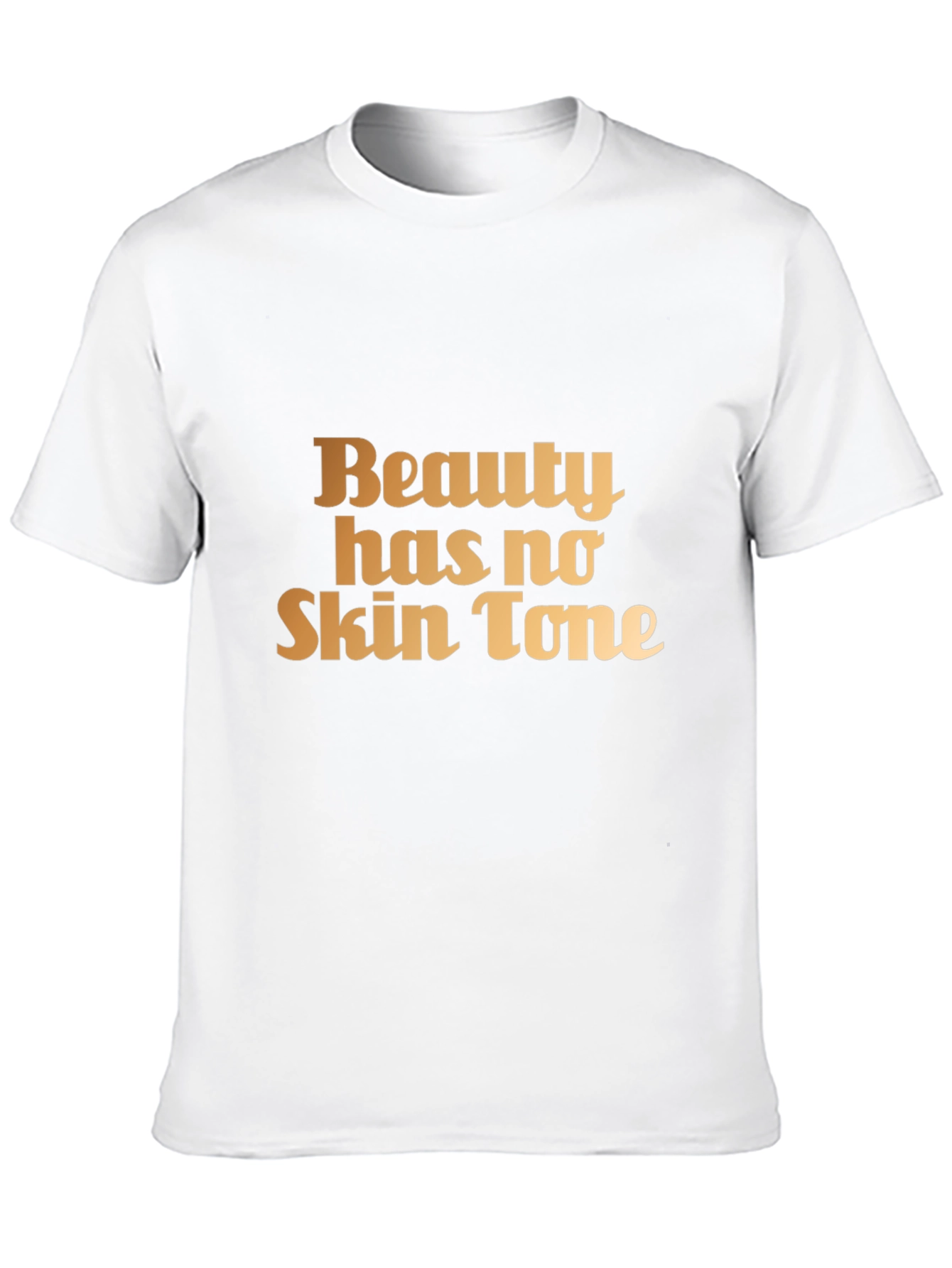Beauty Has No Skin Tone Black T-Shirt