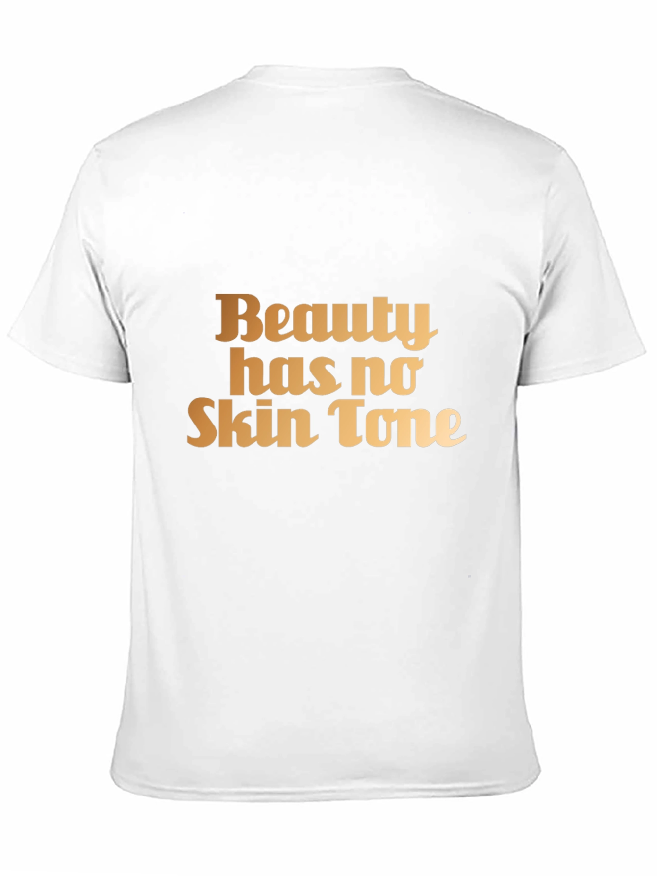 Beauty Has No Skin Tone Black T-Shirt