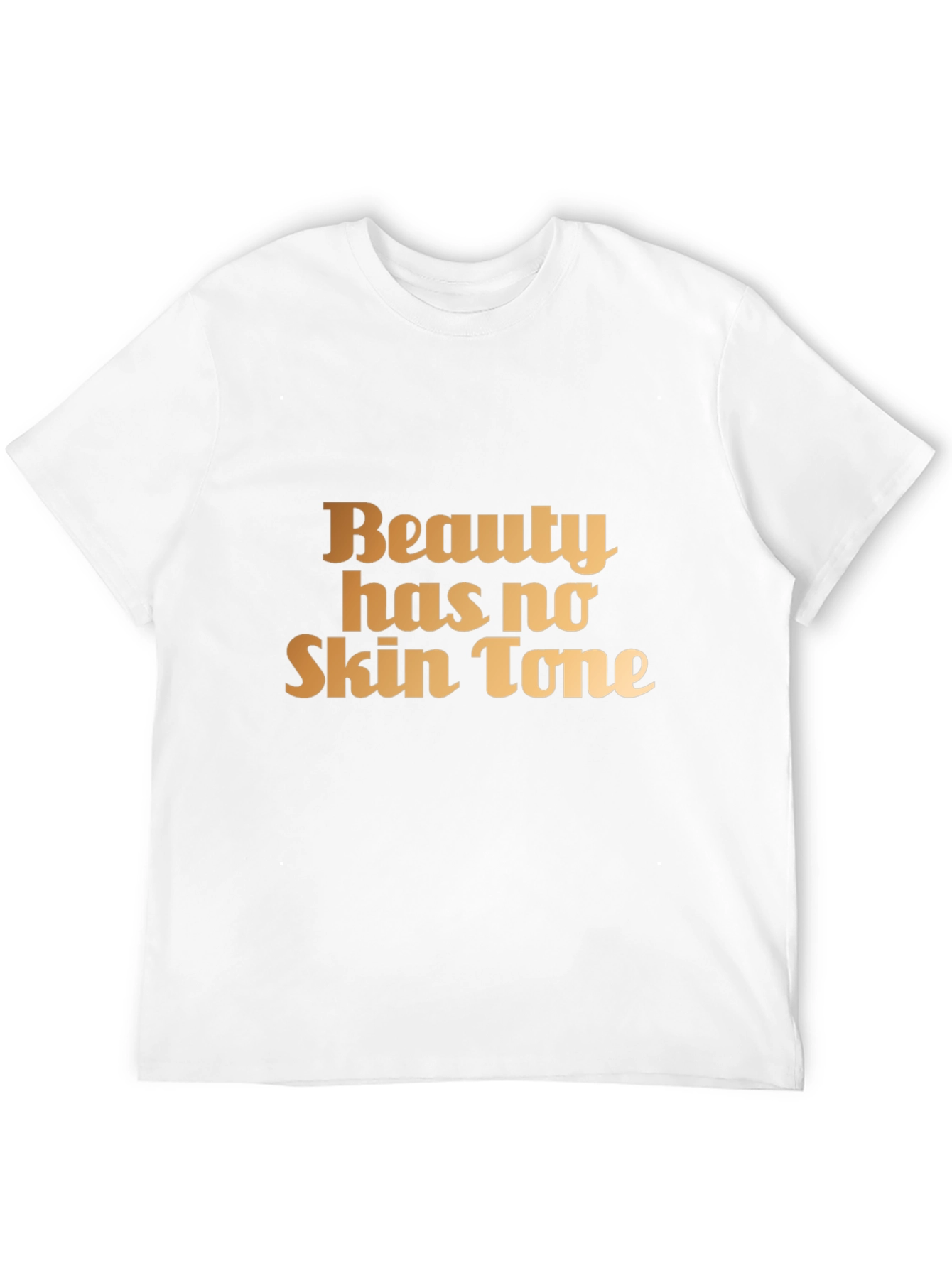 Beauty Has No Skin Tone Black T-Shirt