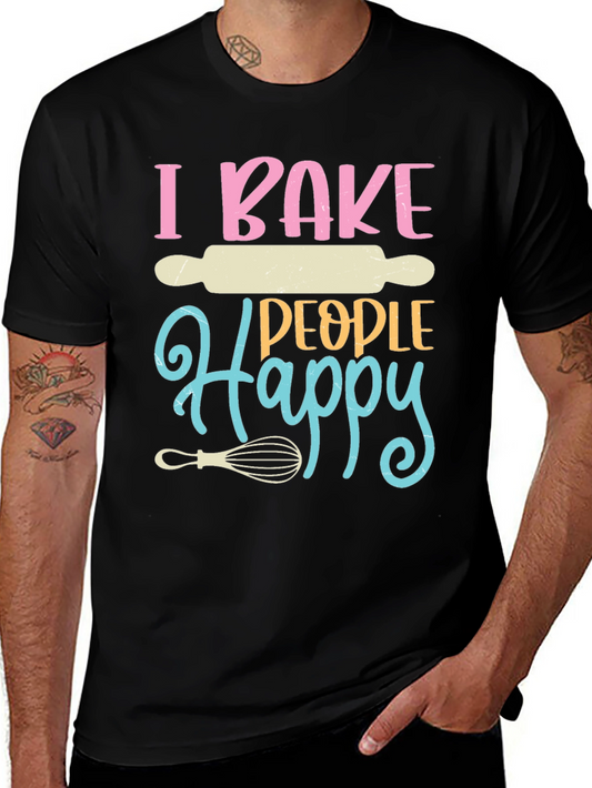 I Bake People Happy Graphic T-Shirt