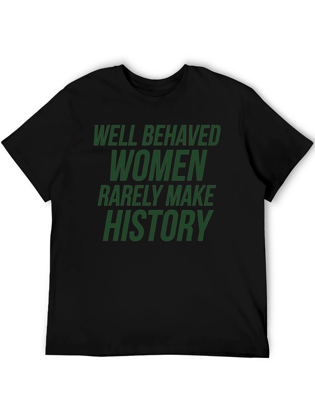 Well Behaved Women T-Shirt