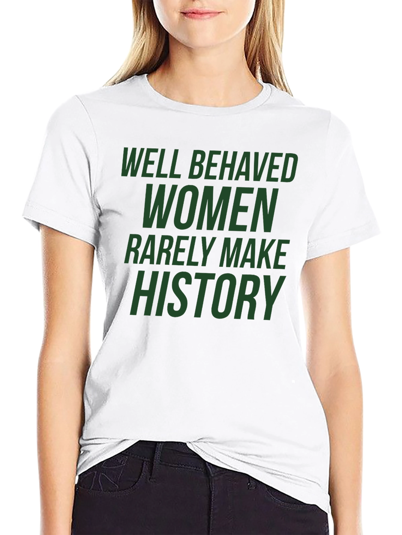 Well Behaved Women T-Shirt