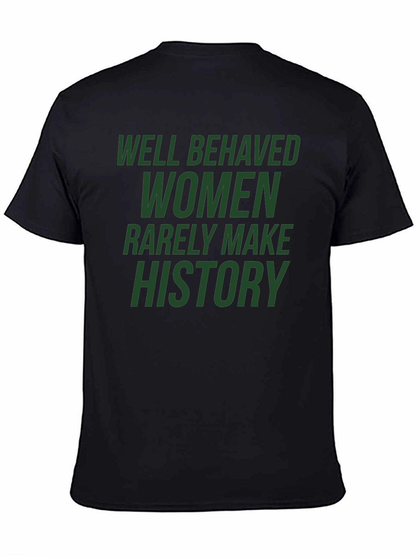 Well Behaved Women T-Shirt