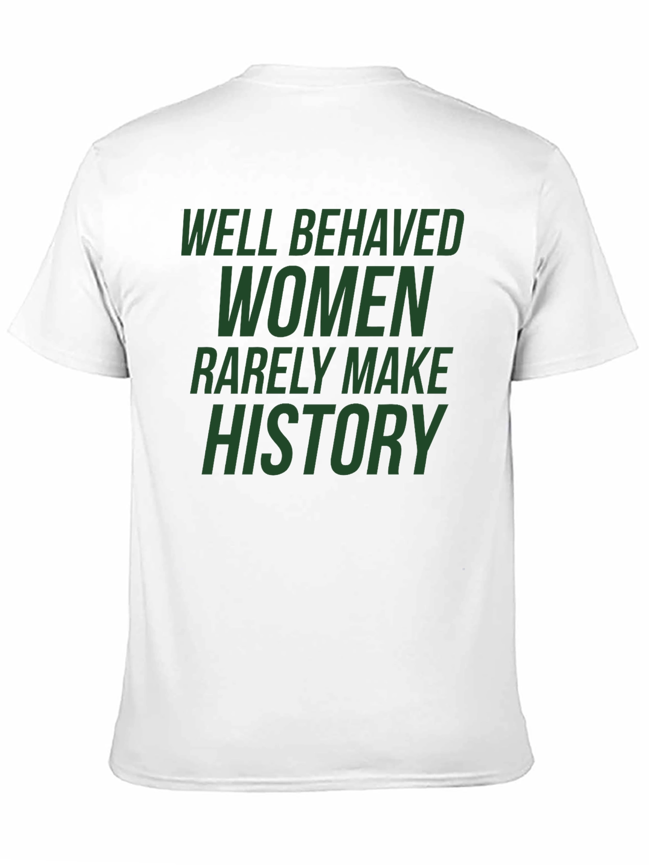 Well Behaved Women T-Shirt