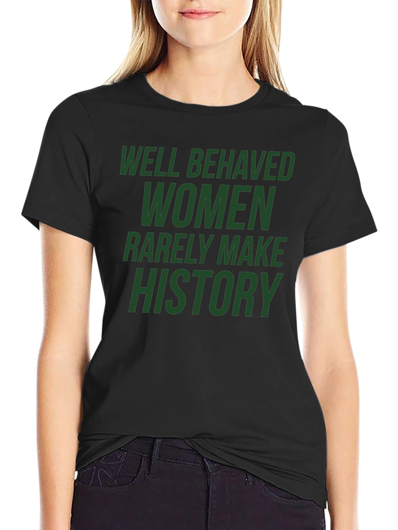 Well Behaved Women T-Shirt