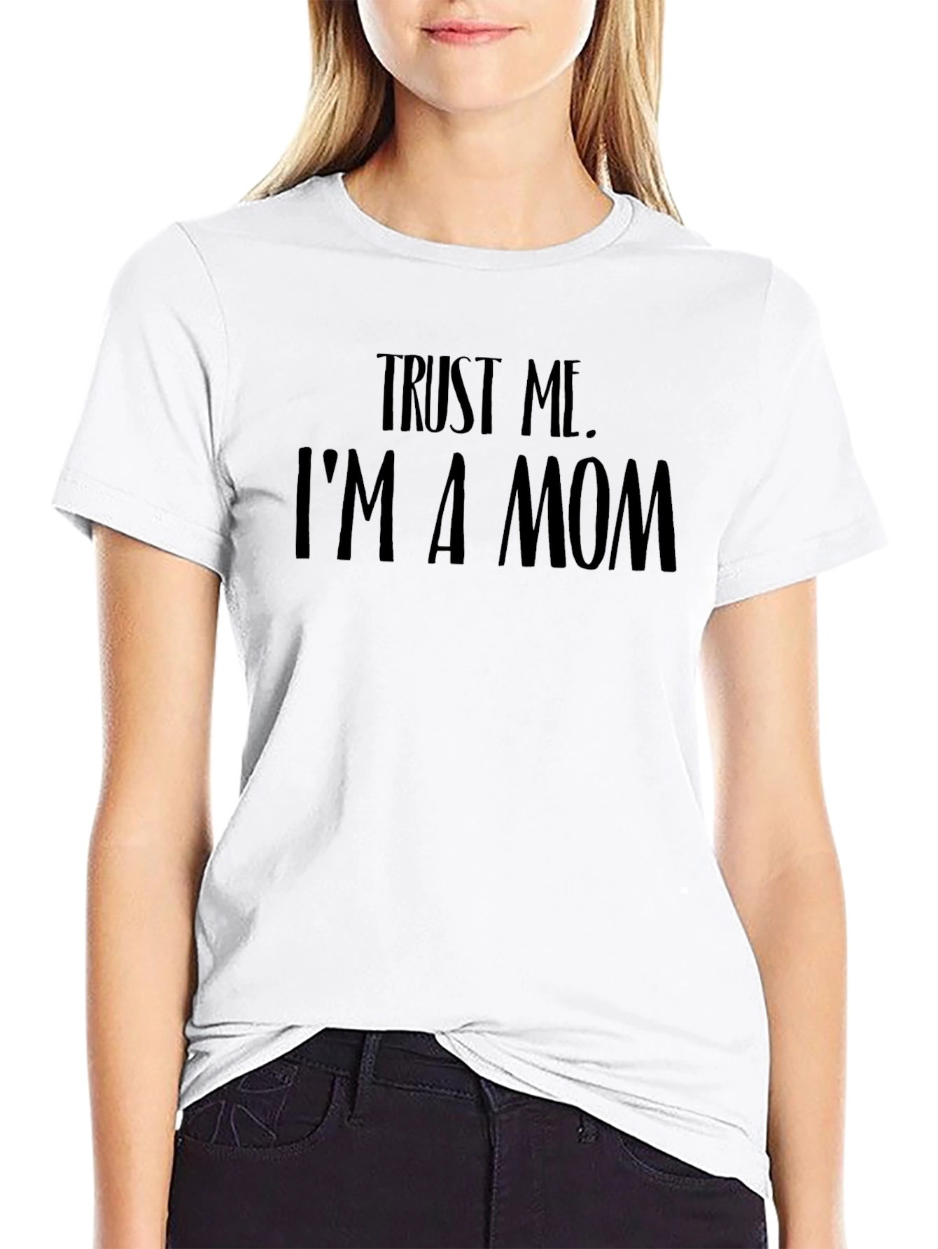 Trust Me Im a Mom Black T-Shirt