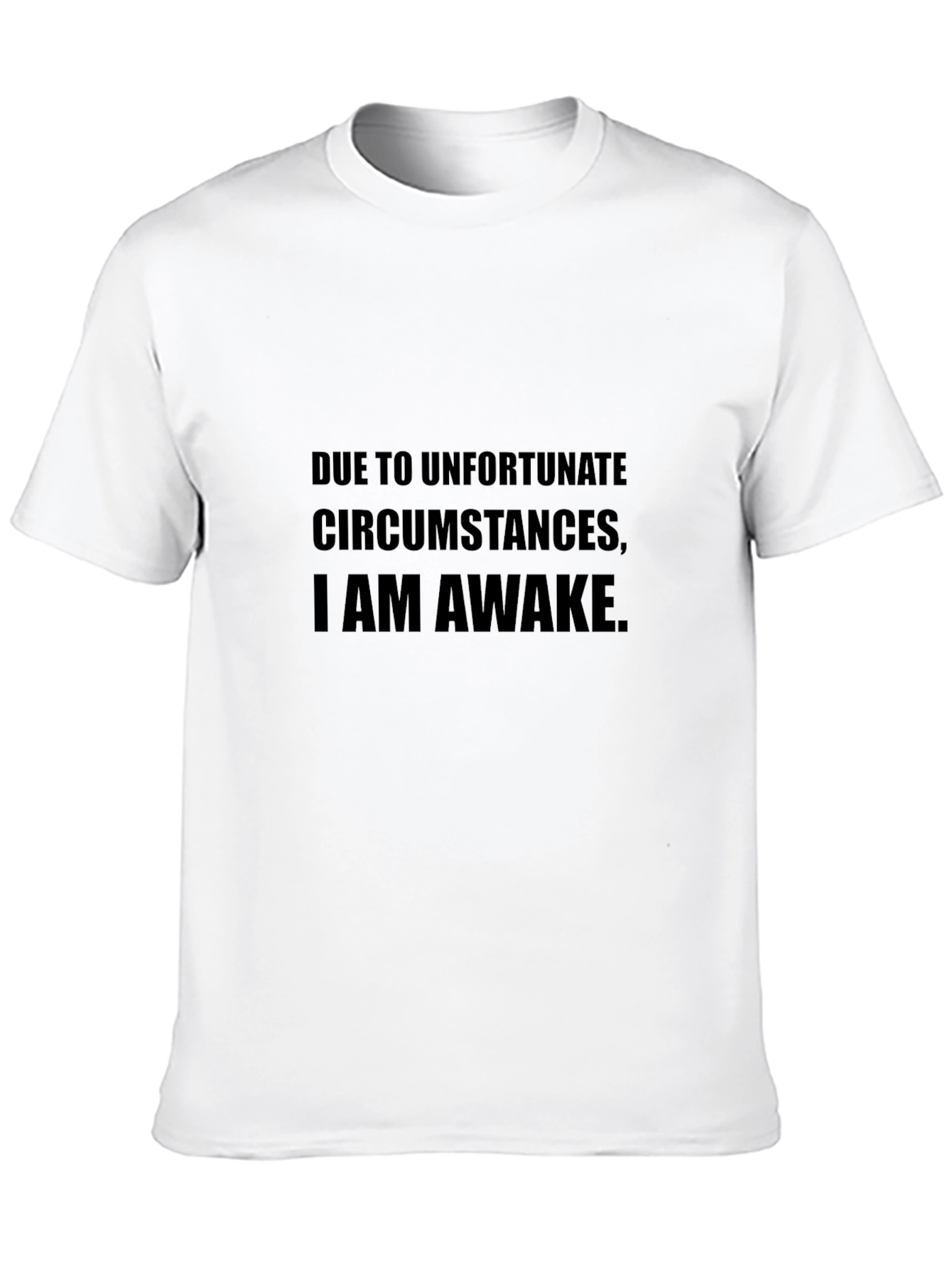 Unfortunate Circumstances Awake T-Shirt