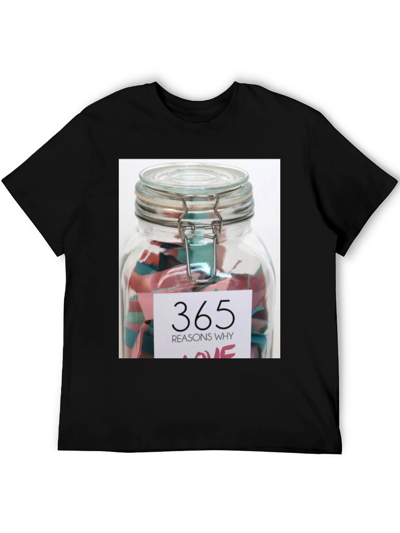365 Reasons Why Love T-Shirt