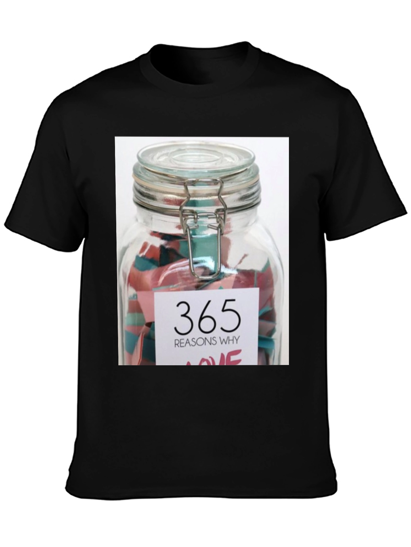 365 Reasons Why Love T-Shirt