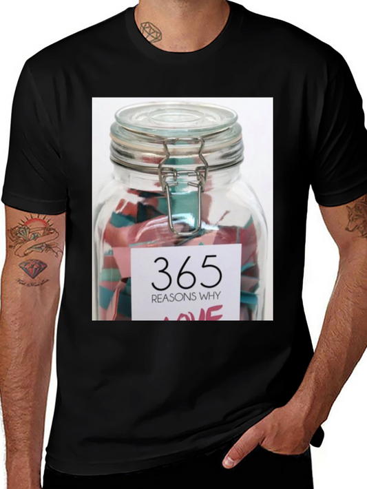 365 Reasons Why Love T-Shirt