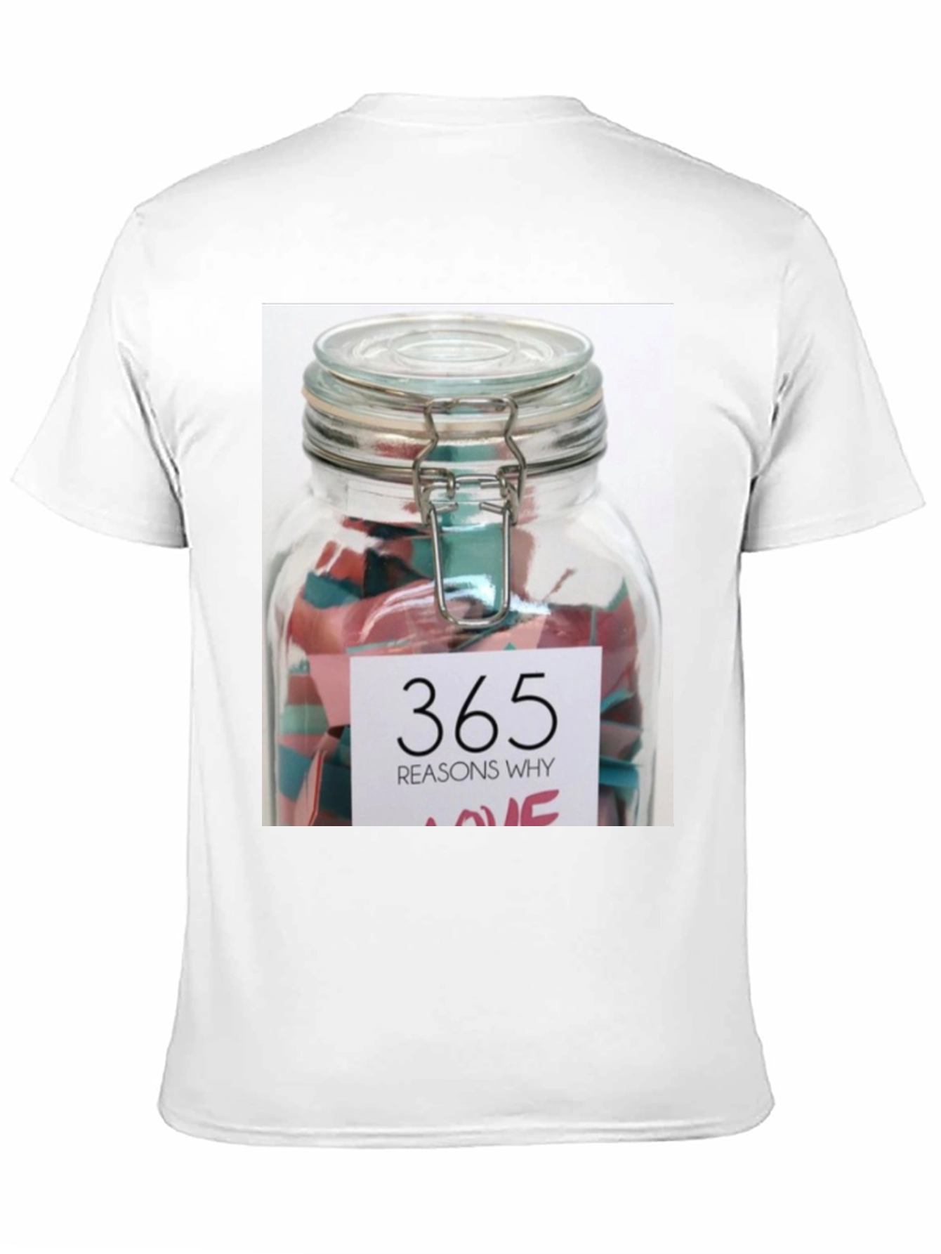 365 Reasons Why Love T-Shirt