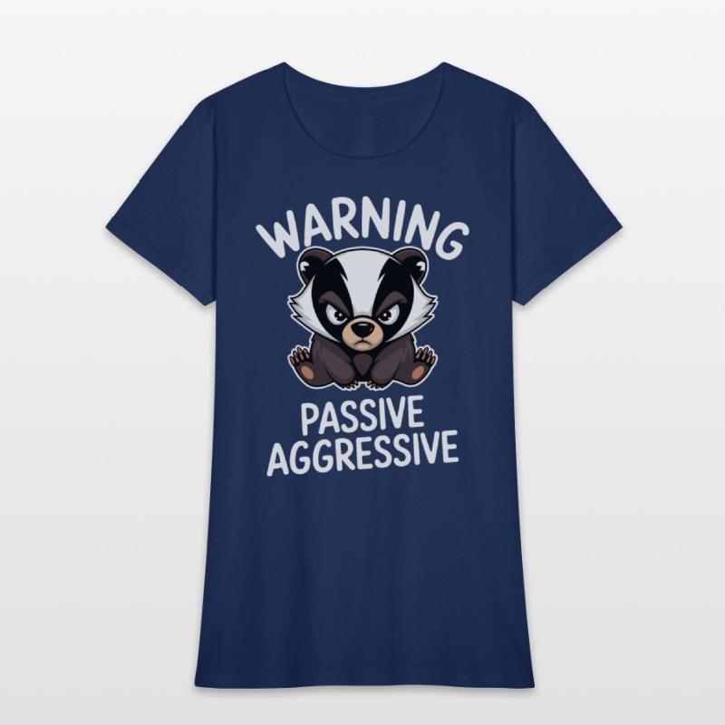 Warning Passive Aggressive Badger Humor