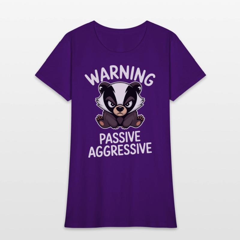 Warning Passive Aggressive Badger Humor