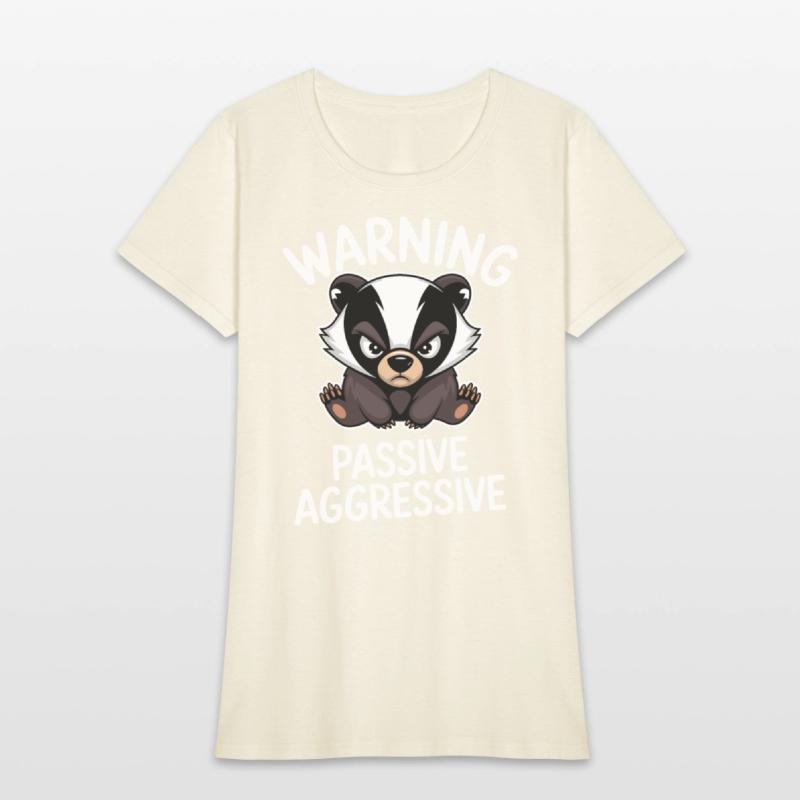 Warning Passive Aggressive Badger Humor