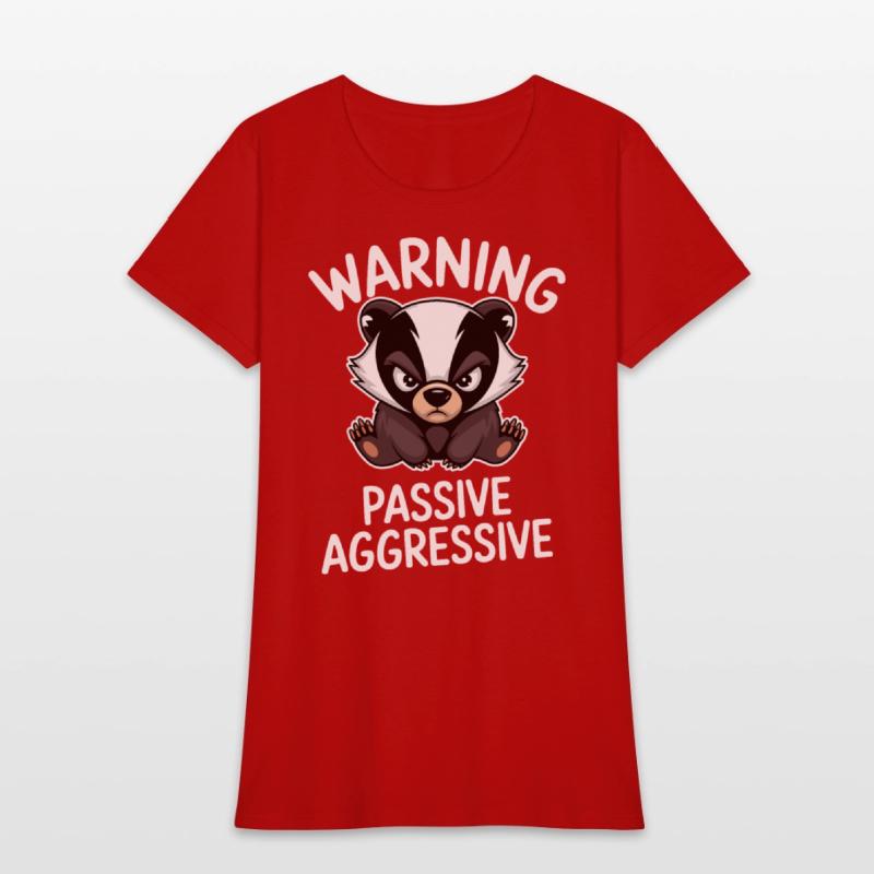 Warning Passive Aggressive Badger Humor