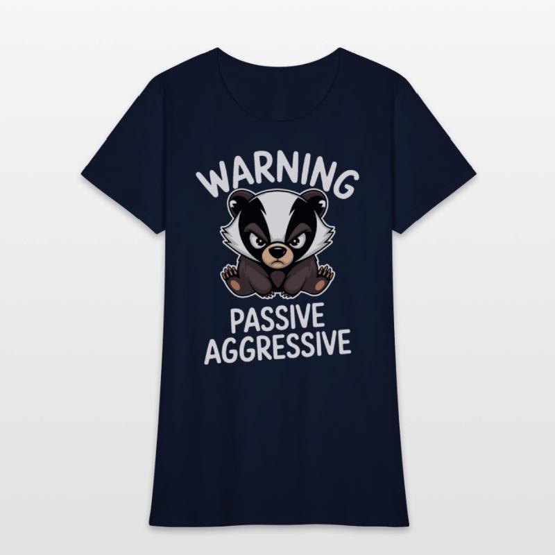 Warning Passive Aggressive Badger Humor