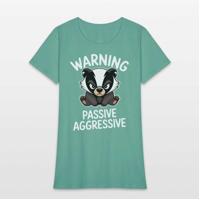 Warning Passive Aggressive Badger Humor