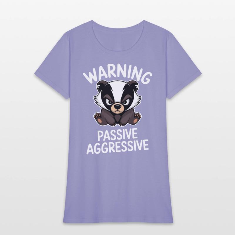 Warning Passive Aggressive Badger Humor