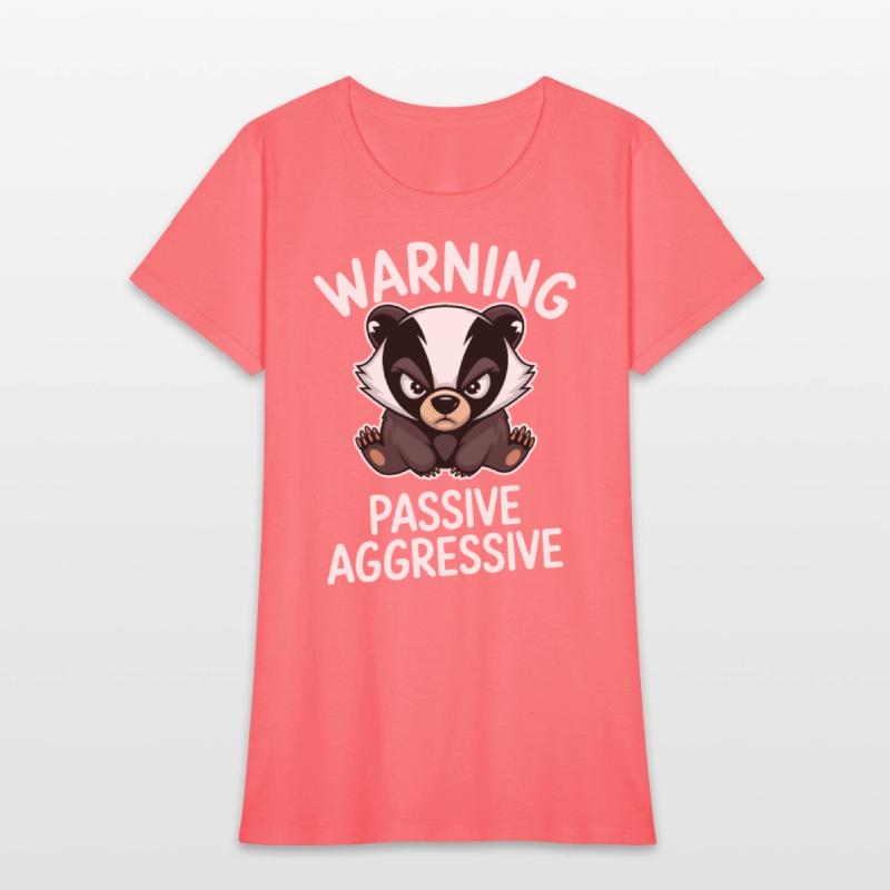 Warning Passive Aggressive Badger Humor